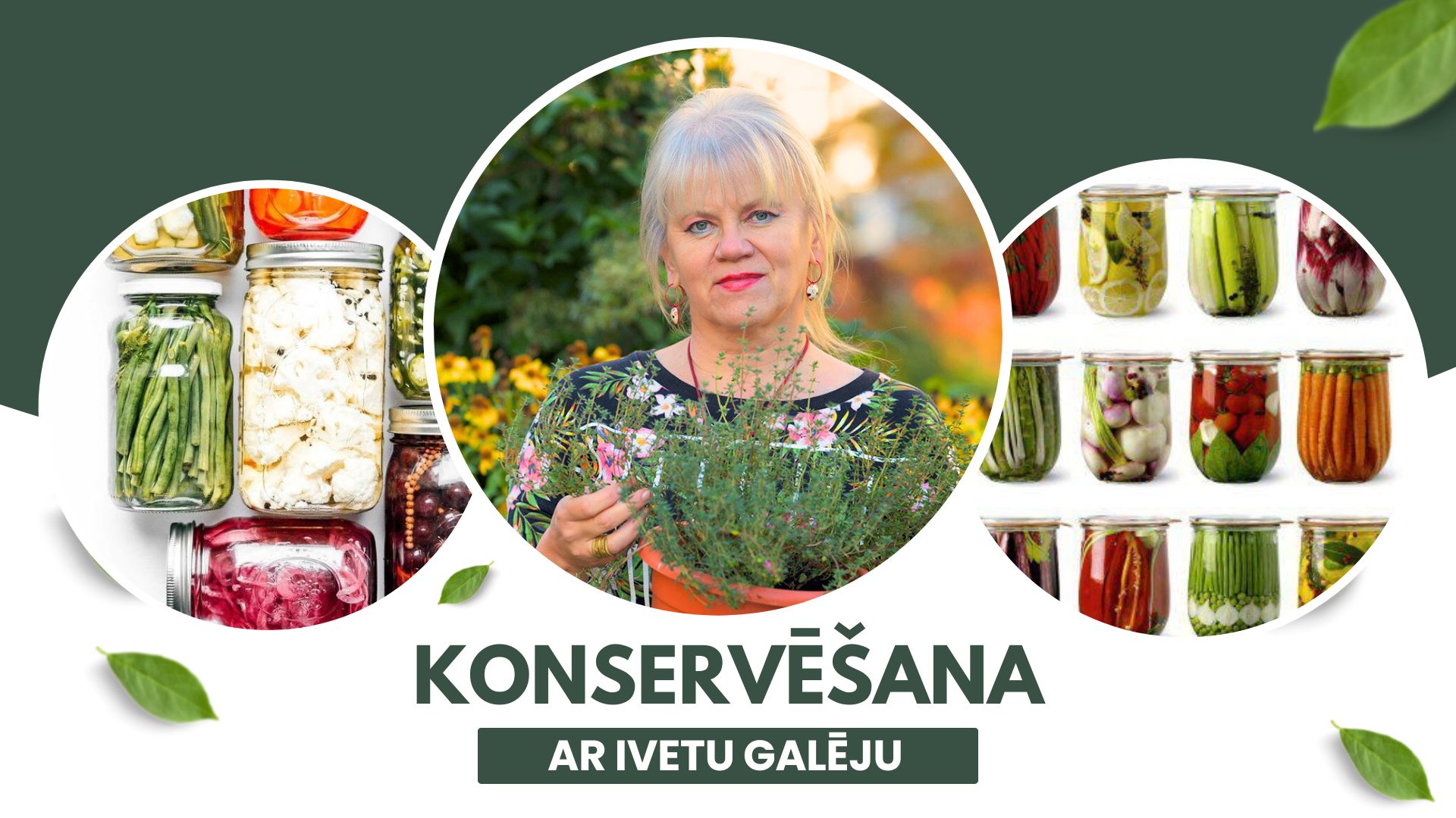 ‘’Rudens’’ meistarklase “KONSERVĒŠANA” kopā ar Ivetu Galēju