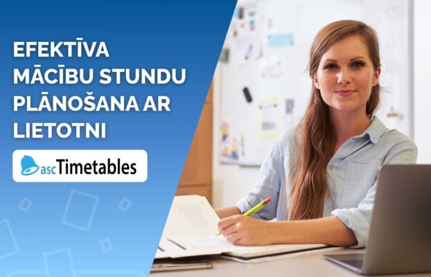Piesakies kursam „Efektīva mācību stundu plānošana ar lietotni “aSc TimeTables””