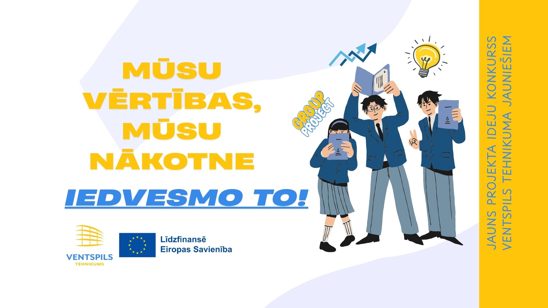 Ventspils tehnikuma projektu nodaļa izsludina jaunu projektu ideju konkursu “Mūsu vērtības, mūsu nākotne — iedvesmo to!”
