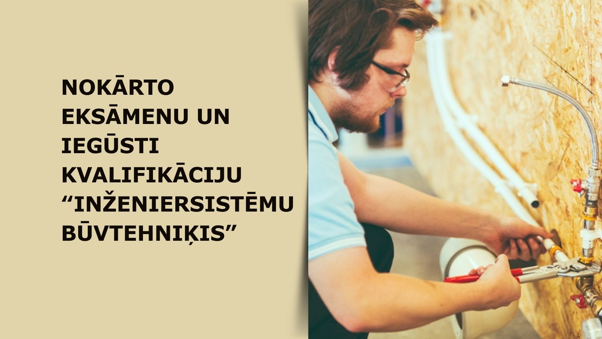 Ventspils tehnikums aicina pieteikties profesionālajam kvalifikācijas eksāmenam “Inženiersistēmu būvtehniķis”